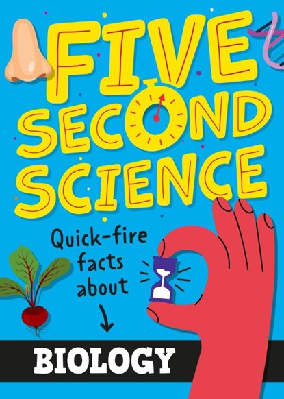 Five Second Science: Quick-fire Facts About Biology, Minerva Black - Gebonden - 9781526331908