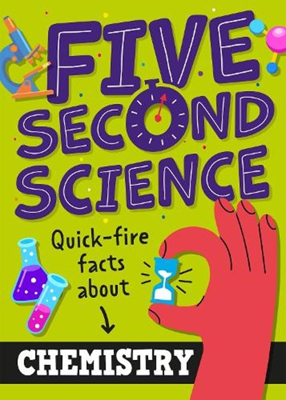 Five Second Science: Quick-fire Facts About Chemistry, Minerva Black - Gebonden - 9781526331960