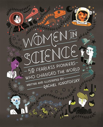 Women in Science, Rachel Ignotofsky - Gebonden Gebonden - 9781526360519