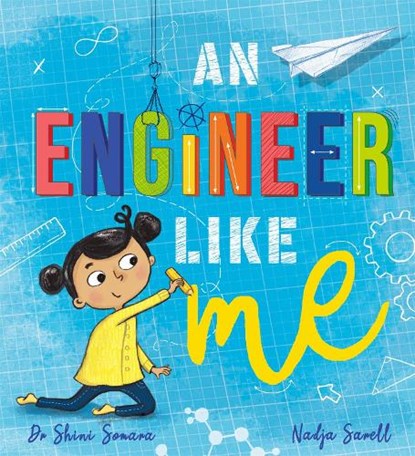 An Engineer Like Me, Dr Shini Somara - Paperback - 9781526362018