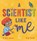 A Scientist Like Me, Dr Shini Somara - Paperback - 9781526362049