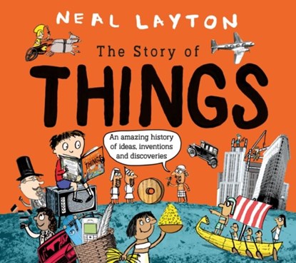 The Story Of Things, Neal Layton - Paperback - 9781526362629