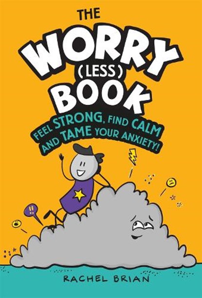 The Worry (Less) Book, Rachel Brian - Gebonden - 9781526362780