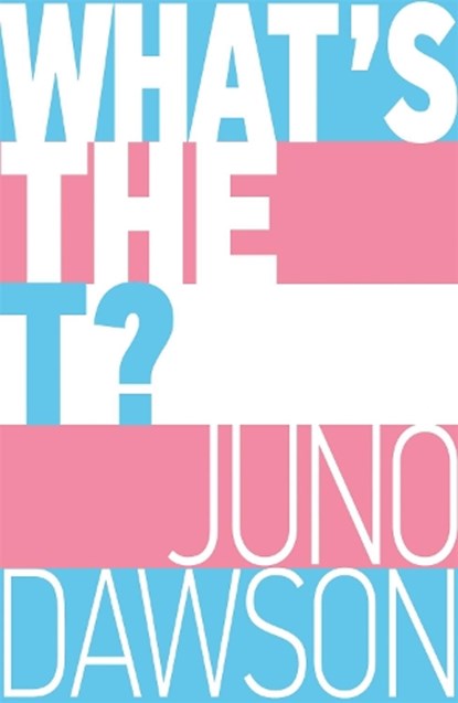 What's the T?, Juno Dawson - Paperback - 9781526362827