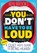 You Don't Have to be Loud, Ben Brooks - Paperback - 9781526362872