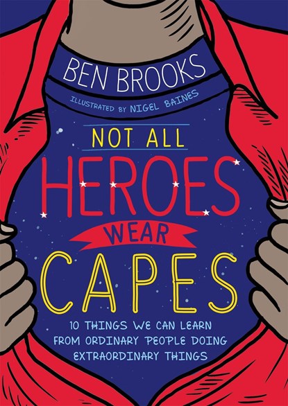 Not All Heroes Wear Capes, Ben Brooks - Paperback - 9781526362896