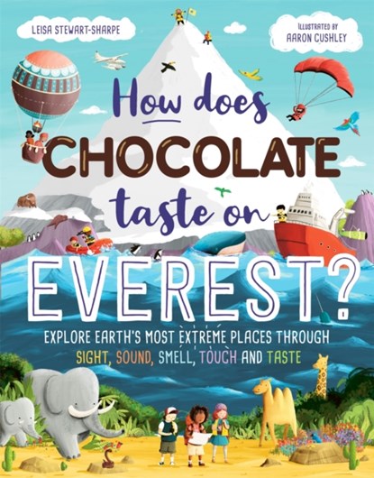 How Does Chocolate Taste on Everest?, Leisa Stewart-Sharpe - Gebonden - 9781526363077