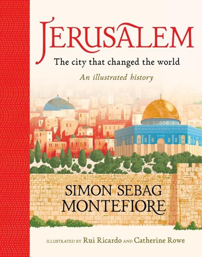 Jerusalem: The City That Changed the World, Simon Sebag Montefiore - Gebonden - 9781526363091