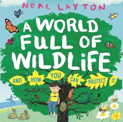 Eco Explorers: A World Full of Wildlife, Neal Layton - Paperback - 9781526363213