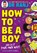 How to Be a Boy, Dr Ranj Singh - Paperback - 9781526364968