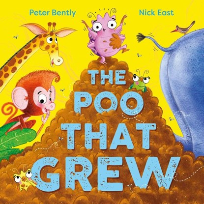The Poo That Grew, Peter Bently - Paperback - 9781526365453