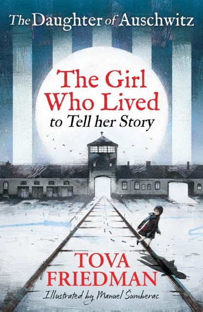 The Daughter of Auschwitz, Tova Friedman - Paperback - 9781526366658