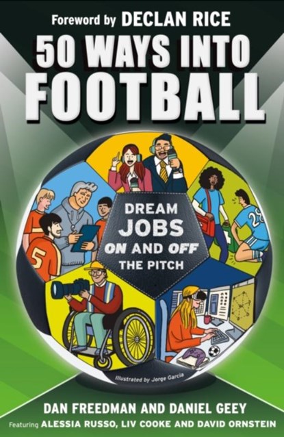 50 Ways Into Football, Dan Freedman ; Daniel Geey - Paperback - 9781526366733
