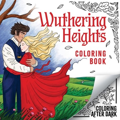 Wuthering Heights Coloring Book: A Romantic Cosy Colouring Book for Adults and Teens, Wren & Rook - Paperback - 9781526368355