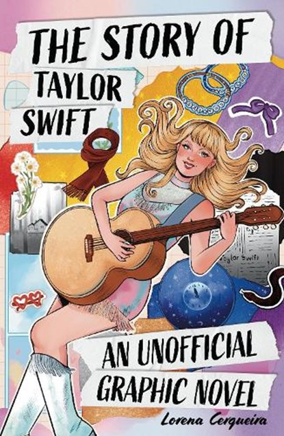 The Taylor Swift Story: An Unofficial Graphic Novel, Wren & Rook ; Catherine Saunders - Paperback - 9781526368539