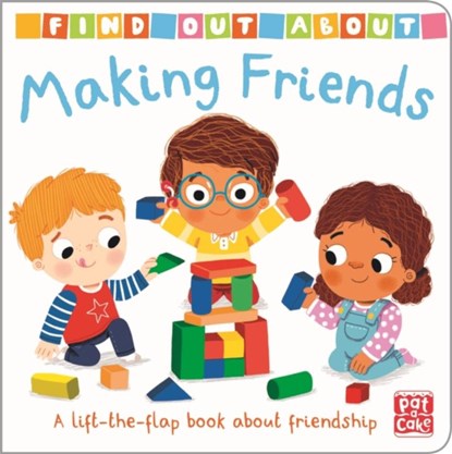 Find Out About: Making Friends, Pat-a-Cake - Gebonden - 9781526383174