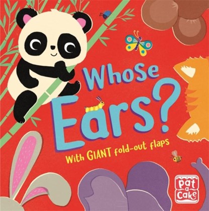 Fold-Out Friends: Whose Ears?, Pat-a-Cake - Gebonden - 9781526383341