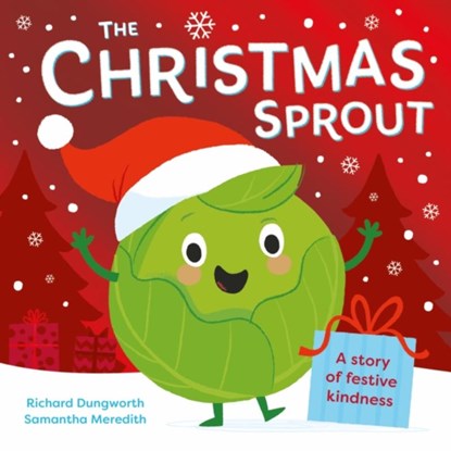 The Christmas Sprout, Richard Dungworth - Paperback - 9781526384126