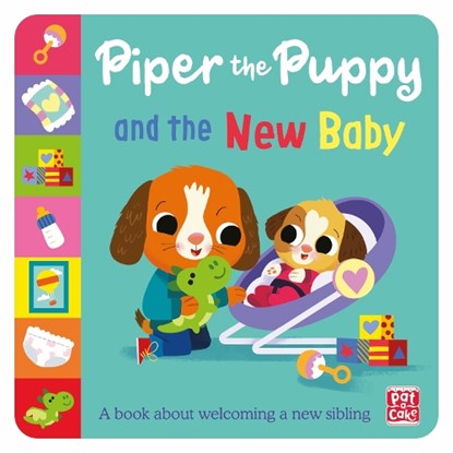 First Experiences: Piper the Puppy and the New Baby, Pat-a-Cake - Paperback - 9781526384331