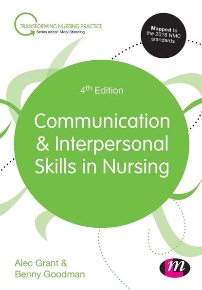 Communication and Interpersonal Skills in Nursing, GRANT,  Alec ; Goodman, Benny - Paperback - 9781526400994