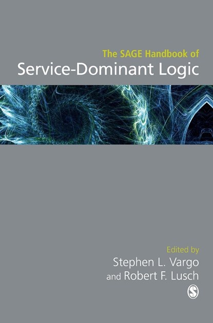 The SAGE Handbook of Service-Dominant Logic, Vargo - Gebonden - 9781526402837