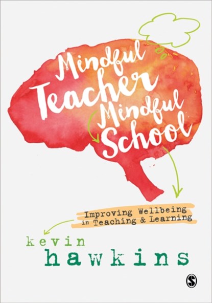 Mindful Teacher, Mindful School, Hawkins - Gebonden - 9781526402851