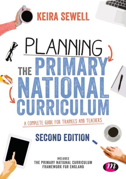 Planning the Primary National Curriculum, Keira Sewell - Paperback - 9781526420688