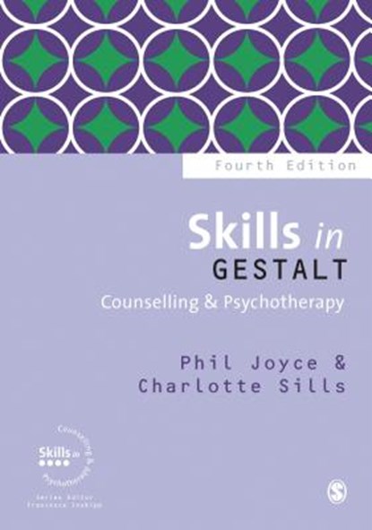 Skills in Gestalt Counselling & Psychotherapy, JOYCE,  Phil ; Sills, Charlotte - Paperback - 9781526420701
