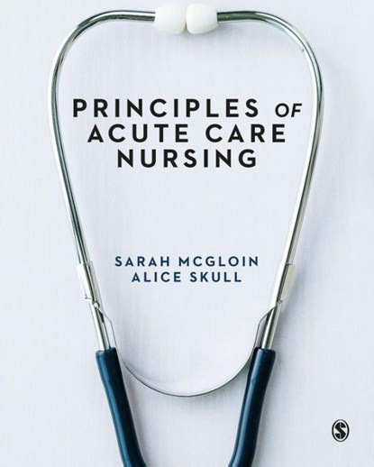 Principles of Acute Care Nursing, McGloin - Paperback - 9781526424198
