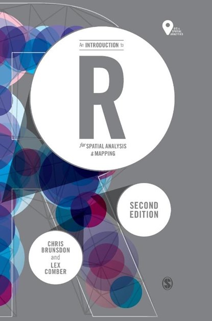 An Introduction to R for Spatial Analysis and Mapping, BRUNSDON,  Chris ; Comber, Lex - Paperback - 9781526428509