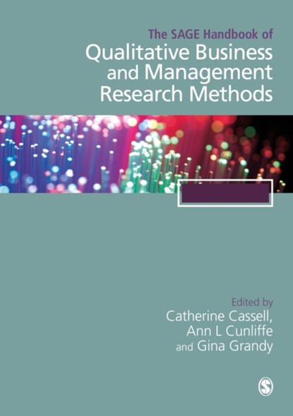 The SAGE Handbook of Qualitative Business and Management Research Methods: Methods and Challenges, Cassell - Gebonden - 9781526429278