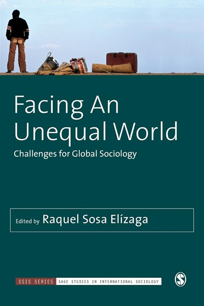 Facing An Unequal World: Challenges for Global Sociology, Sosa Elízaga - Paperback - 9781526435576