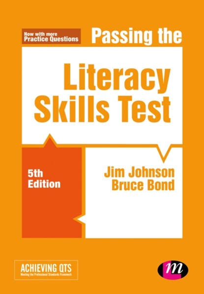 Passing the Literacy Skills Test, JOHNSON,  Jim ; Bond, Bruce - Paperback - 9781526440181