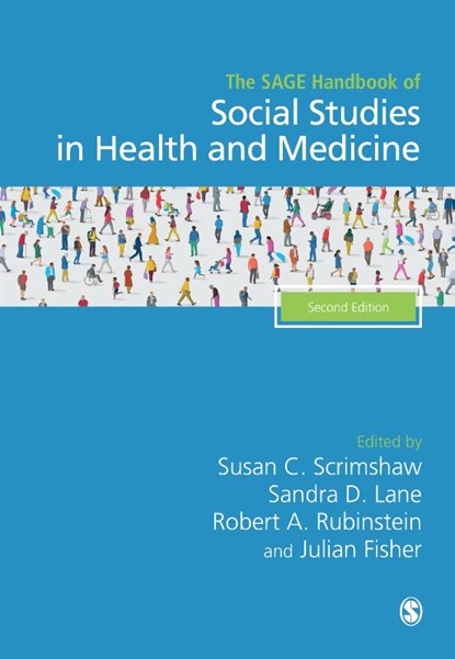 The SAGE Handbook of Social Studies in Health and Medicine, Susan C. Scrimshaw ; Sandra D. Lane ; Robert A. Rubinstein ; Julian Fisher - Gebonden - 9781526440662