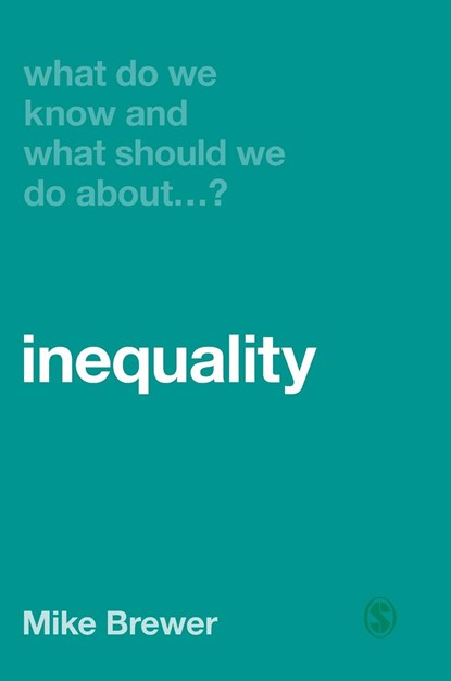 What Do We Know and What Should We Do About Inequality?, Brewer - Gebonden - 9781526460400