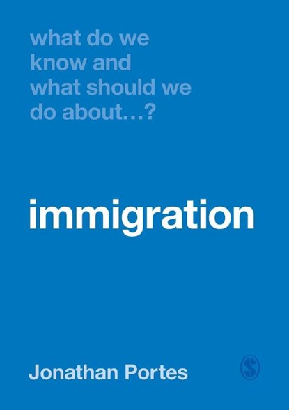 What Do We Know and What Should We Do About Immigration?, Portes - Paperback - 9781526464422