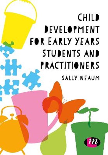 Child Development for Early Years Students and Practitioners, NEAUM,  Sally - Gebonden - 9781526466884