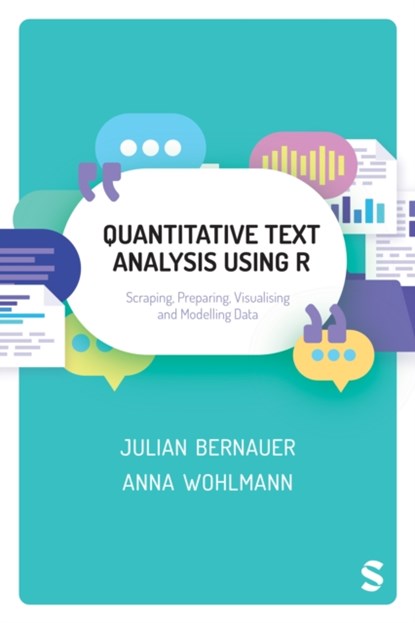 Quantitative Text Analysis Using R, Julian Bernauer ; Anna Wohlmann - Gebonden - 9781526467010