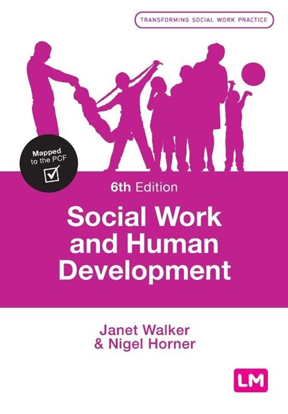 Social Work and Human Development, WALKER,  Janet ; Horner, Nigel - Paperback - 9781526468796