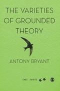 The Varieties of Grounded Theory | Antony Bryant | 