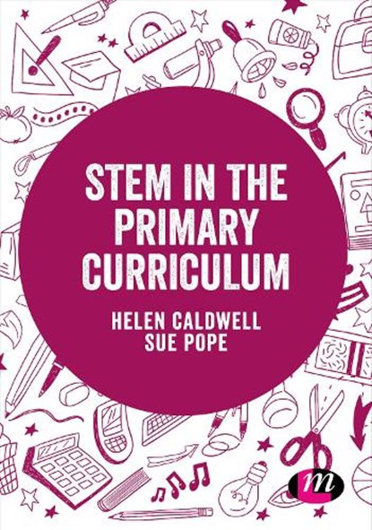 STEM in the Primary Curriculum, Caldwell - Gebonden - 9781526474360