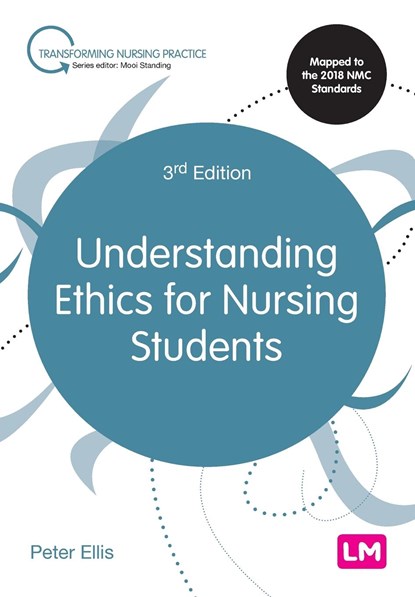 Understanding Ethics for Nursing Students, Peter Ellis - Paperback - 9781526474520