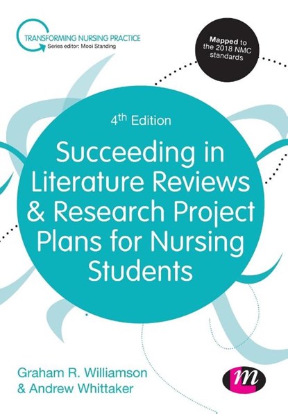Succeeding in Literature Reviews and Research Project Plans for Nursing Students, G.R. (UNIVERSITY OF PLYMOUTH,  UK) Williamson ; Andrew (London South Bank University, UK) Whittaker - Paperback - 9781526476289
