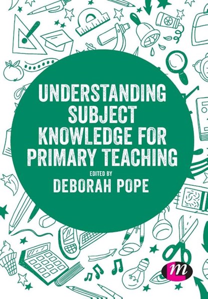 Understanding Subject Knowledge for Primary Teaching, POPE,  Deborah - Paperback - 9781526477415