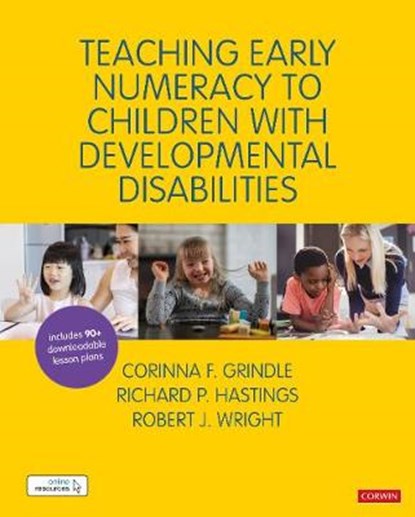 Teaching Early Numeracy to Children with Developmental Disabilities, Corinna Grindle ; Richard Hastings ; Robert J Wright - Paperback - 9781526487537