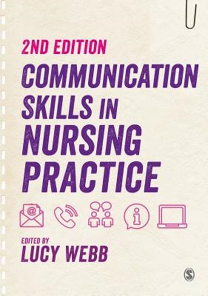 Communication Skills in Nursing Practice, WEBB,  Lucy - Paperback - 9781526489364