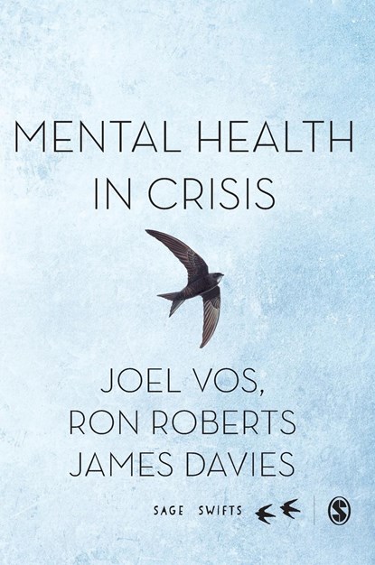 Mental Health in Crisis, Joel Vos ; Ron Roberts ; James Davies - Gebonden - 9781526492203