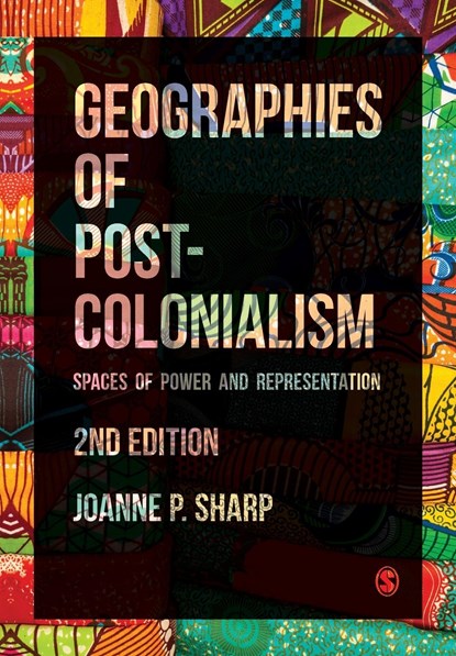 Geographies of Postcolonialism, Joanne P Sharp - Paperback - 9781526498823