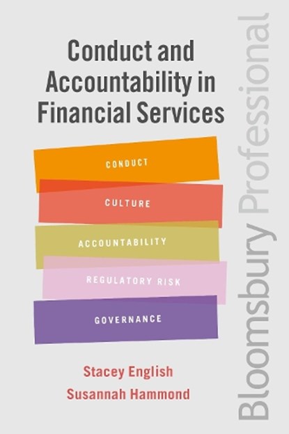 Conduct and Accountability in Financial Services, Stacey English ; Susannah Hammond - Paperback - 9781526505200