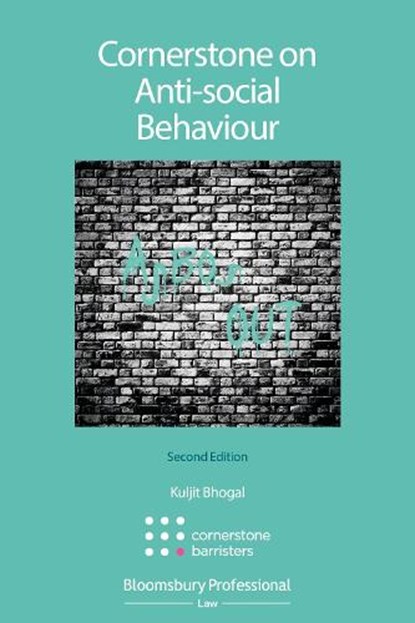 Cornerstone on Anti-social Behaviour, Kuljit Bhogal - Paperback - 9781526508645